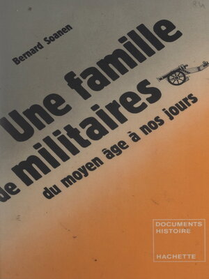 cover image of Une famille de militaires, du Moyen Âge à nos jours
